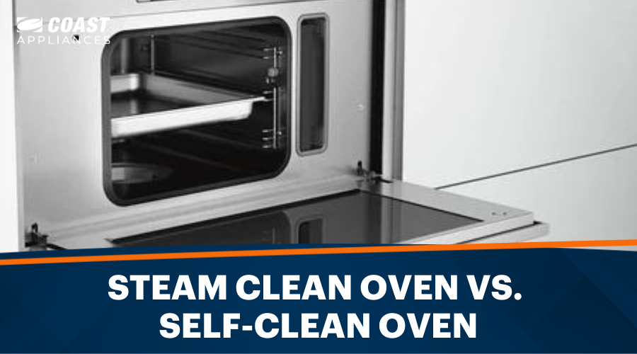 Should I Choose A Range with Steam or Self Cleaning?