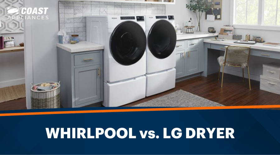 Whirlpool vs. LG Dryer: Full Comparison &amp; Reviews