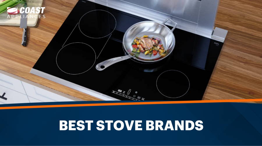 Best Stove Brands: Top Rated 2024 Cooktop Brands for Your Kitchen