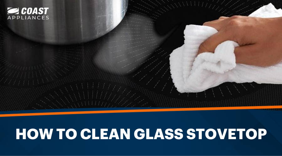 How to Clean Glass Stovetop: Quick & Efficient Cooktop Cleaning